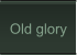 Old glory