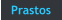 Prastos