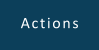 Actions