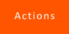 Actions