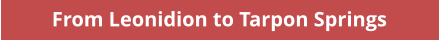 From Leonidion to Tarpon Springs