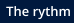 The rythm