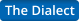 The Dialect