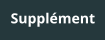 Supplément